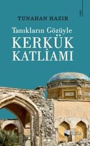 Kerkük Katliamı - Tanıkların Gözüyle