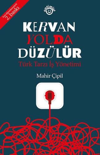 Kervan Yolda Düzülür-Türk İşi Proje Yönetimi