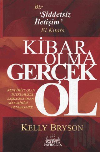 Kibar Olma Gerçek Ol