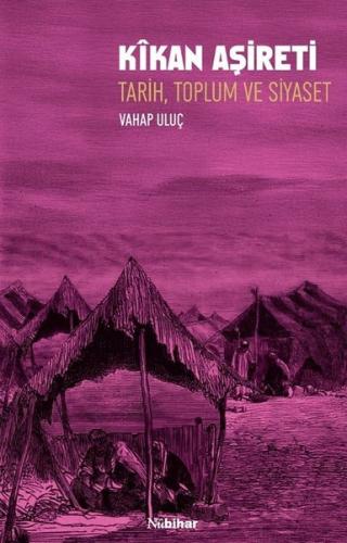Kikan Aşireti: Tarih Toplum ve Siyaset