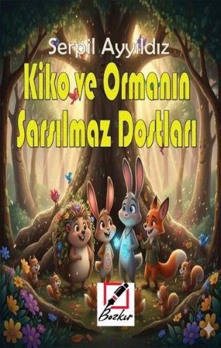 Kiko ve Ormanın Sarsılmaz Dostları