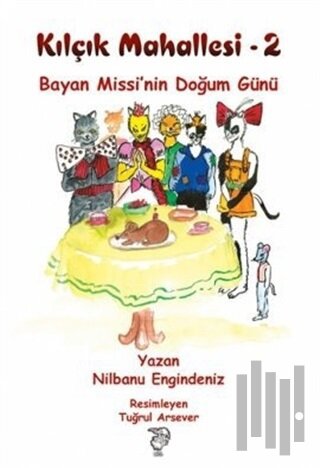 Kılçık Mahallesi 2 - Bayan Missi’nin Doğum Günü