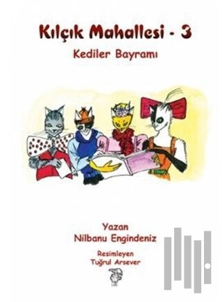 Kılçık Mahallesi 3 - Kediler Bayramı