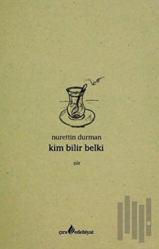 Kim Bilir Belki