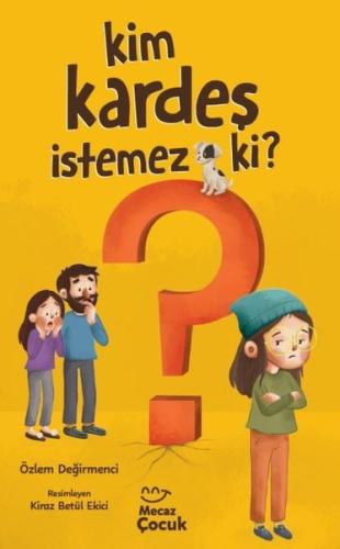 Kim Kardeş İstemez ki?