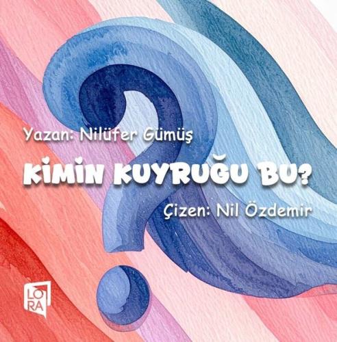 Kimin Kuyruğu Bu? | Kitap Ambarı