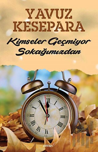 Kimseler Geçmiyor Sokağımızdan