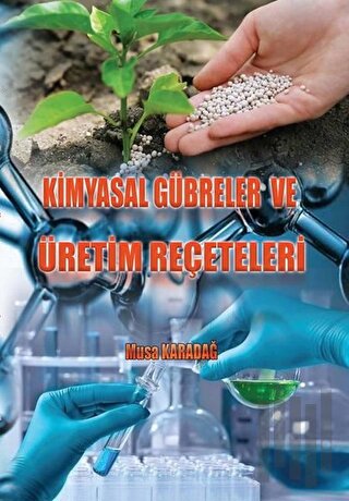 Kimyasal Gübreler ve Üretim Reçeteleri