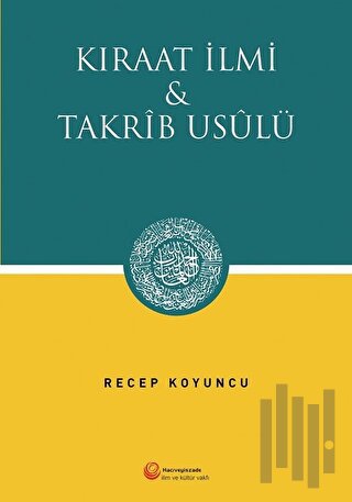 Kıraat İlmi ve Takrib Usülü