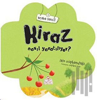 Kiraz Nasıl Yaratılıyor? | Kitap Ambarı