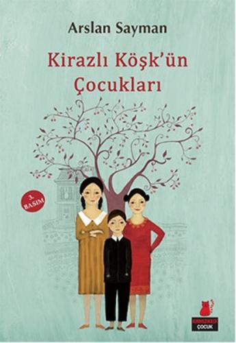 Kirazlı Köşk'ün Çocukları | Kitap Ambarı
