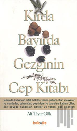 Kırda Bayırda Gezginin Cep Kitabı | Kitap Ambarı