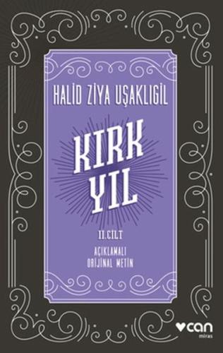 Kırk Yıl: 2. Cilt (Açıklamalı Orijinal Metin)