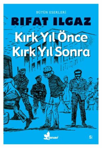Kırk Yıl Önce Kırk Yıl Sonra | Kitap Ambarı
