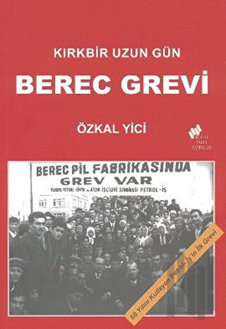 Kırkbir Uzun Gün - Berec Grevi