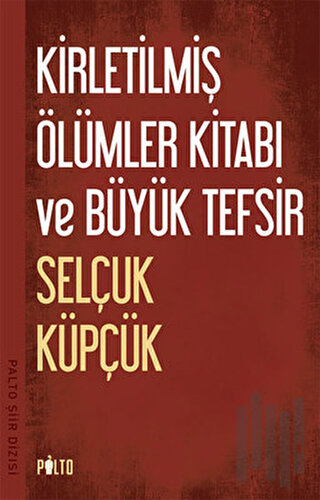 Kirletilmiş Ölümler Kitabı ve Büyük Tefsir