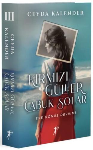 Kırmızı Güller Çabuk Solar 3 - Eve Dönüş Devrimi | Kitap Ambarı