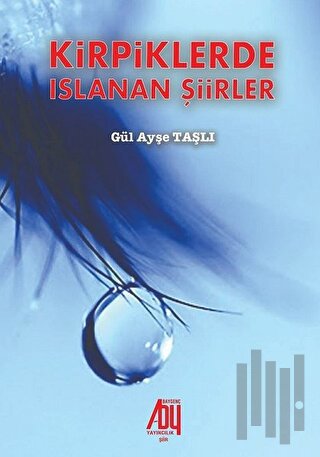 Kirpiklerde Islanan Şiirler