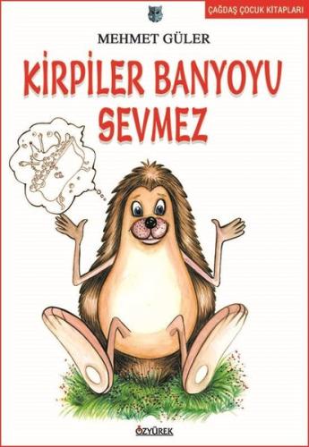 Kirpiler Banyoyu Sevmez
