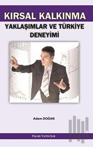 Kırsal Kalkınma Yaklaşımlar ve Türkiye Deneyimi | Kitap Ambarı