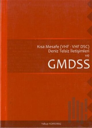 Kısa Mesafe Deniz Telsiz İletişimleri Ve GMDSS