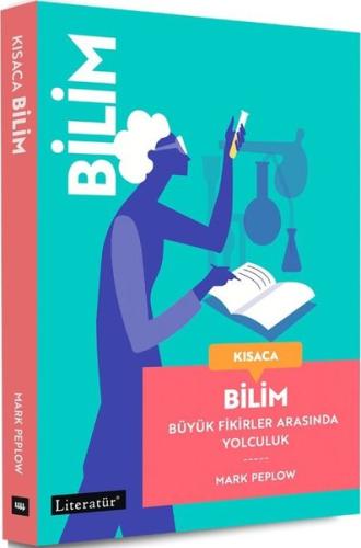 Kısaca Bilim - Büyük Fikirler Arasında Yolculuk | Kitap Ambarı