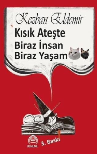 Kısık Ateşte Biraz İnsan Biraz Yaşam