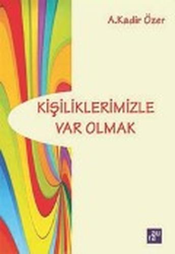 Kişiliklerimizle Var Olmak | Kitap Ambarı