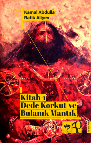 Kitab-ı Dede Korkut ve Bulanık Mantık | Kitap Ambarı