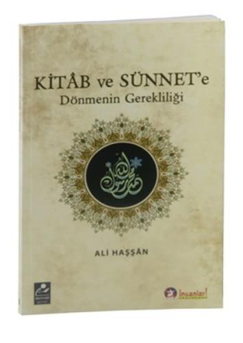 Kitab ve Sünnet'e Dönmenin Gerekliliği