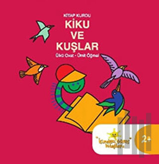 Kitap Kurdu Kiku ve Kuşlar