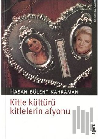 Kitle Kültürü Kitlelerin Afyonu | Kitap Ambarı