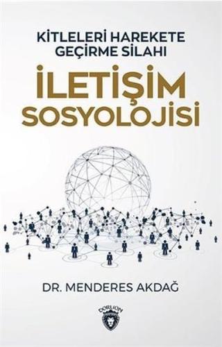 Kitleleri Harekete Geçirme Silahı İletişim Sosyolojisi