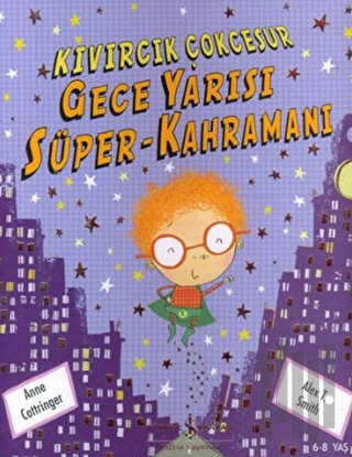 Kıvırcık Çokcesur Gece Yarısı Süper-Kahramanı (Ciltli)