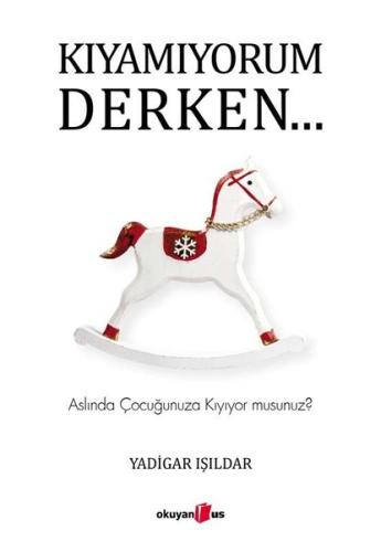 Kıyamıyorum Derken