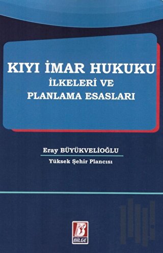 Kıyı İmar Hukuku İlkeleri ve Planlama Esasları