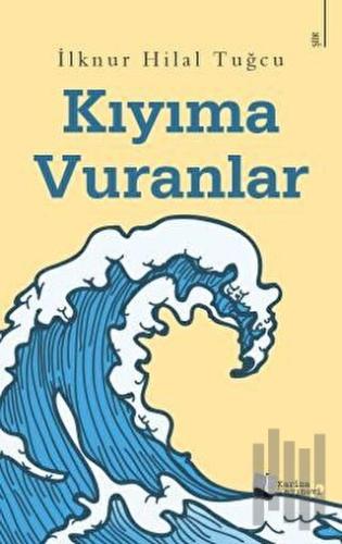 Kıyıma Vuranlar