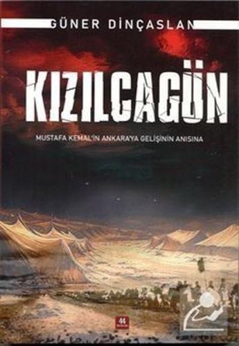 Kızalcagün - Mustafa Kemal'in Ankara'ya Gelişinin Anısına