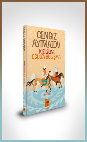 Kızıl Elma - Oğulla Buluşma - Özel Baskı