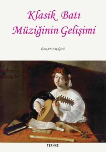 Klasik Batı Müziğinin Gelişimi | Kitap Ambarı