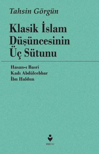 Klasik İslam Düşüncesinin Üç Sütunu | Kitap Ambarı