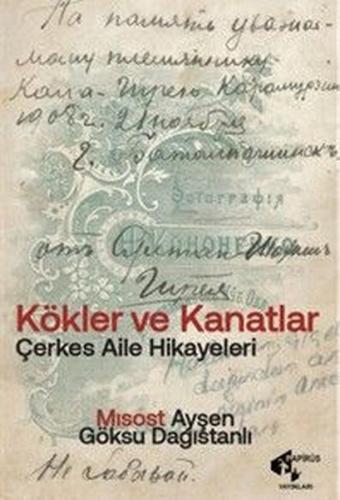 Kökler ve Kanatlar - Çerkes Aile Hikayeleri