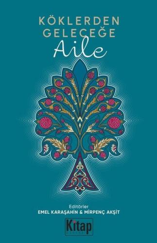Köklerden Geleceğe Aile | Kitap Ambarı