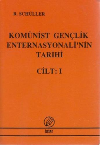 Komünist Gençlik Enternasyonali'nin Tarihi Cilt: 1