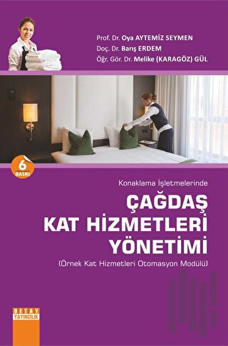Konaklama İşletmelerinde Çağdaş Kat Hizmetleri Yönetimi