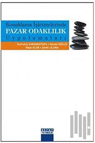 Konaklama İşletmelerinde Pazar Odaklılık Uygulamaları