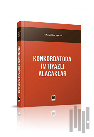 Konkordatoda İmtiyazlı Alacaklar (Ciltli)