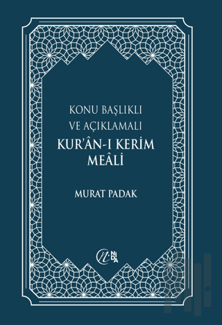 Konu Başlıklı ve Açıklamalı Kur’an-ı Kerim Meali (Büyük Boy)