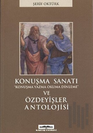 Konuşma Sanatı ve Özdeyişler Antolojisi