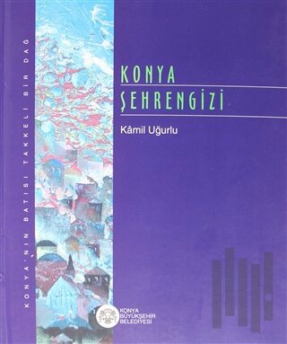 Konya Şehrengizi (Ciltli)